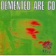 DEMENTED ARE GO-KICKED OUT OF HELL (LP)