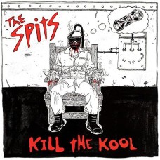 SPITS-KILL THE KOOL (2LP)