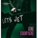GENE CHAMPAGNE-LET'S JET (CD)