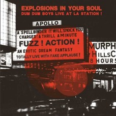 DUM DUM BOYS-EXPLOSIONS IN YOUR SOUL (2LP+7")