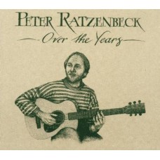 PETER RATZENBECK-OVER THE YEARS (CD)