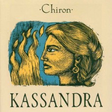 CHIRON-KASSANDRA (CD)