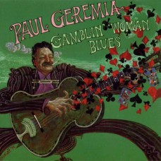 PAUL GEREMIA-GAMBLIN' WOMAN BLUES (CD)