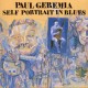 PAUL GEREMIA-SELF PORTRAIT IN BLUES (CD)
