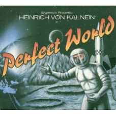 HEINRICH VON KALNEIN-PERFECT WORLD (CD)