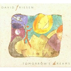 DAVID FRIESEN-TOMORROW'S DREAM (2CD)