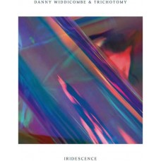 DANNY WIDDICOMBE & TRICHOTOMY-IRIDESCENCE (CD)