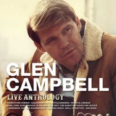 GLEN CAMPBELL-LIVE ANTHOLOGY (CD)