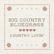 BIG COUNTRY BLUEGRASS-COUNTRY LIVIN (CD)