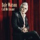 DALE WATSON-CALL ME INSANE (CD)