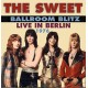 SWEET-BALLROOM BLITZ - LIVE.. (CD)
