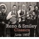 RENO & SMILEY-CLASSICS LIVE 1957 (CD)