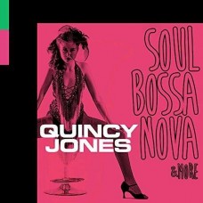 QUINCY JONES-SOUL BOSSA NOVA & MORE (2CD)