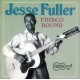 JESSE FULLER-FRISCO BOUND (CD)