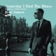 JOSE JAMES-YESTERDAY I HAD.. -LTD- (LP)