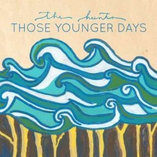 HUNTS-THOSE YOUNGER DAYS (CD)