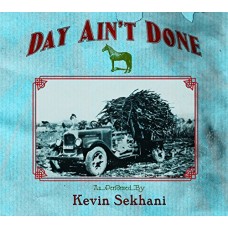 KEVIN SEKHANI-DAY AIN'T DONE (CD)