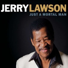 JERRY LAWSON-JUST A MORTAL MAN (CD)