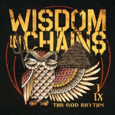 WISDOM IN CHAINS-GOD RHYTHM (CD)