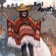 BAD ASSETS-PONCHO (CD)