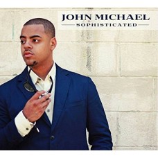 JOHN MICHAEL-SOPHISTICATED (CD)