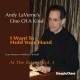 ANDY LAVERNE ONE OF A KIND-I WANT TO HOLD YOUR HAND (CD)