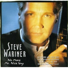 STEVE WARINER-NO MORE MR. NICE GUY (CD)