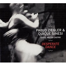 PABL ZIEGLER & QUIQUE SINESI-DESPERATE DANCE (CD)