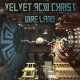 VELVET ACID CHRIST-DIRE LAND (CD)