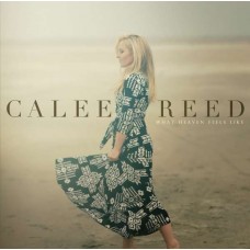 CALEE REED-WHAT HEAVEN FEELS LIKE (CD)