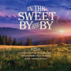 V/A-IN THE SWEET BY AND BY (CD)