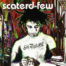 SCATERD FEW-SIN DISEASE (LP)