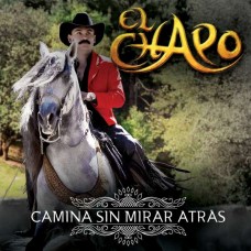 CHAPO DE SINALOA-CAMINA SIN MIRAR ATRAS (CD)