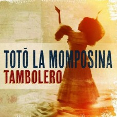 TOTO LA MOMPOSINA Y SUS T-TAMBOLERO (CD)