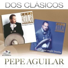 PEPE AGUILAR-DOS CLASICOS (CD)