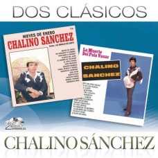 CHALINO SANCHEZ-DOS CLASICOS (CD)