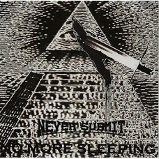 NEVER SUBMIT-NO MORE SLEEPING (CD)