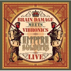 BRAIN DAMAGE MEETS VIBRON-EMPIRE SOLDIERS LIVE (2LP)