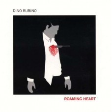 DINO RUBINO-ROAMING HEART (CD)