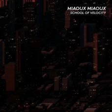 MIAOUX MIAOUX-SCHOOL OF VELOCITY (CD)