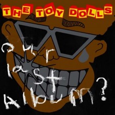 TOY DOLLS-OUR LAST ALBUM (CD)