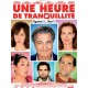 FILME-UNE HEURE DE TRANQUILLITE (DVD)