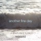 ANOTER FINE DAY-GOOD PLACE TO.. -EP- (CD)
