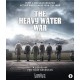 SÉRIES TV-HEAVY WATER WAR (2DVD)