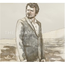 SANDY KILPATRICK-THE SHAMAN'S CALL (CD)