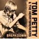 TOM PETTY & THE HEARTBREAKERS-BREAKDOWN/RADIO BROADCAST (CD)