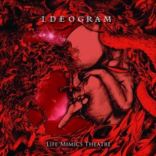 IDEOGRAM-LIFE MIMICS THEATRE (CD)