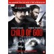 FILME-CHILD OF GOD (DVD)