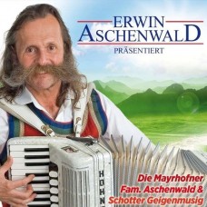 ERWIN ASCHENWALD-PRASENTIERT ALTES & NEUES (CD)