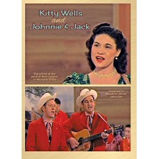 KITTY WELLS-AND JOHNNIE & JACK (DVD)